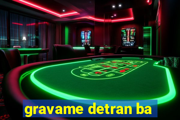 gravame detran ba